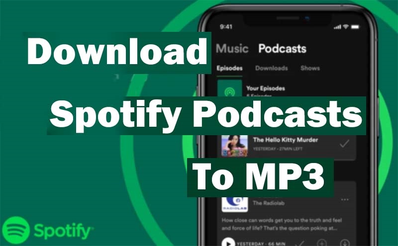 Download Spotify podcasts