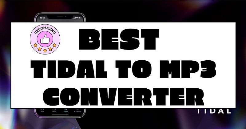 Top Tidal to MP3 Converters